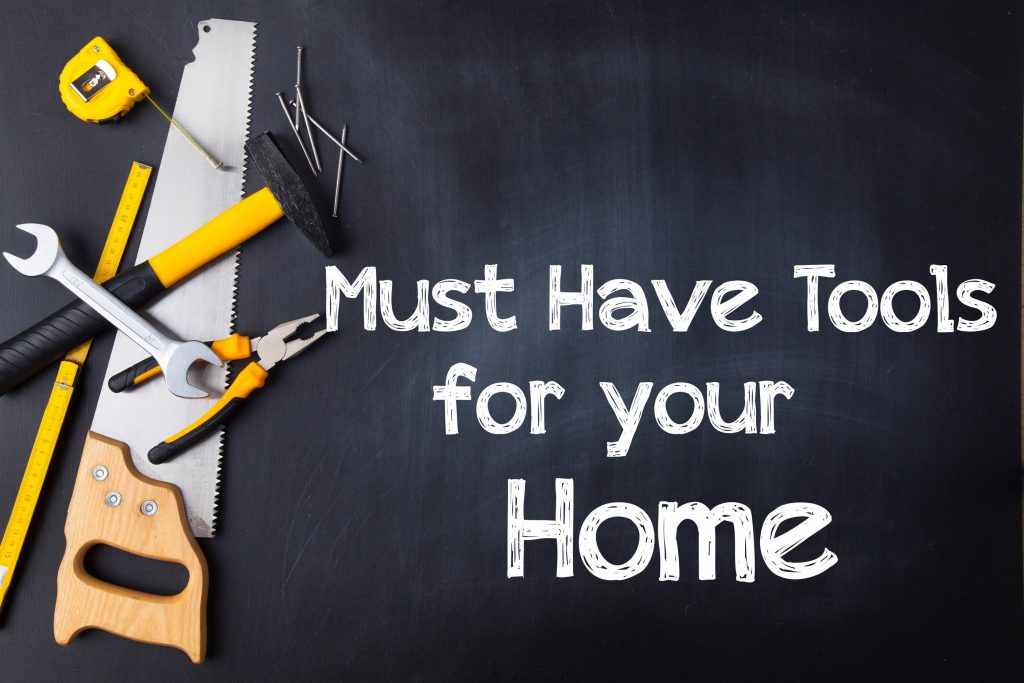 Must Have Tools for your Home